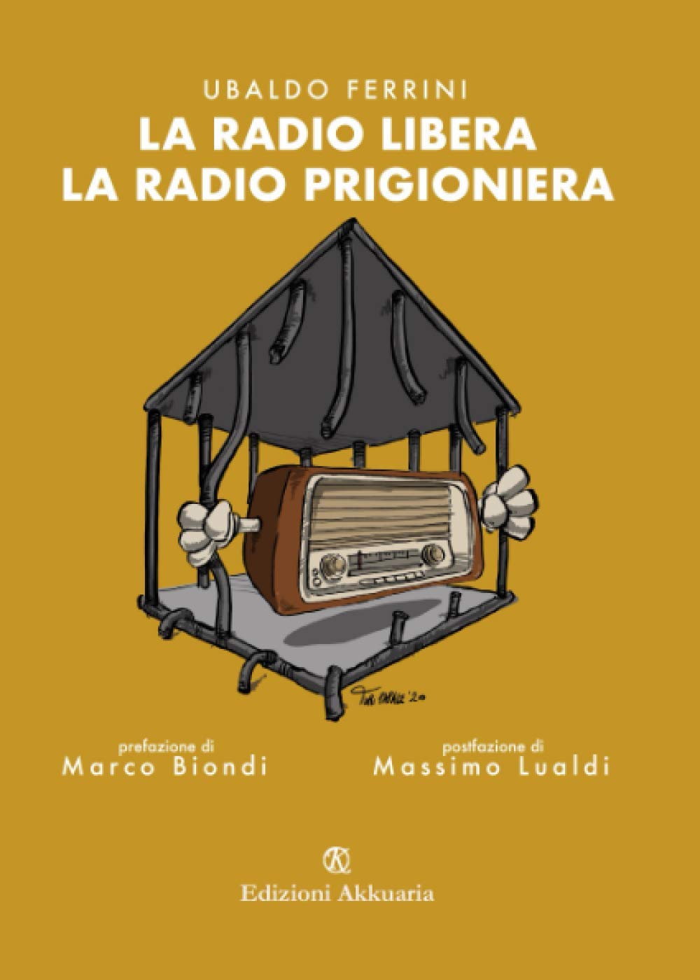 Libri, Ubaldo Ferrini racconta “La radio libera. La radio prigioniera”